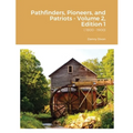 Pathfinders, Pioneers, and Patriots - Volume 2, Edition 1: ( 1800 - 1900)