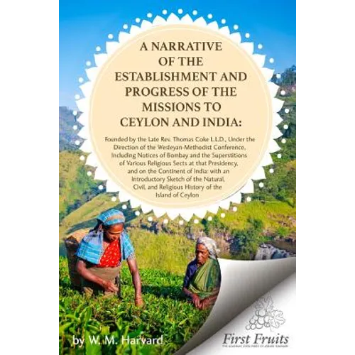 A Narrative of the Establishment and Progress of the Mission to Ceylon and India