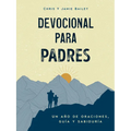 Devocional Para Padres: Un Año de Oraciones, Guã-A Y Sabidurã-A (Regalos Cristianos Para Hombres)