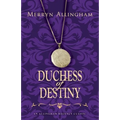 Duchess of Destiny