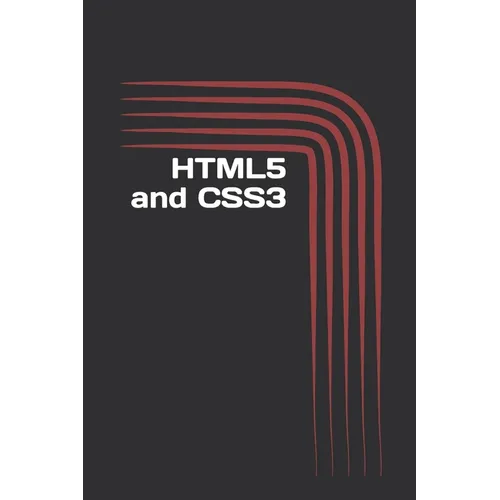 HTML5 and CSS3: The Basics. Introduction for Beginners