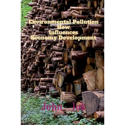 Environmental Pollution How Influences Economy Development