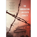 The Immigration Law Death Penalty: Aggravated Felonies, Deportation, and Legal Resistance