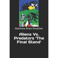 Aliens Vs. Predators 'The Final Stand'