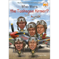 Who Were the Tuskegee Airmen?