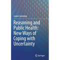 Reasoning and Public Health: New Ways of Coping with Uncertainty