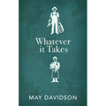 Whatever It Takes: Seven Decades of True Love, Hard Work, and No Regrets