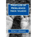 Profiles of Resilience: Nick Vujicic