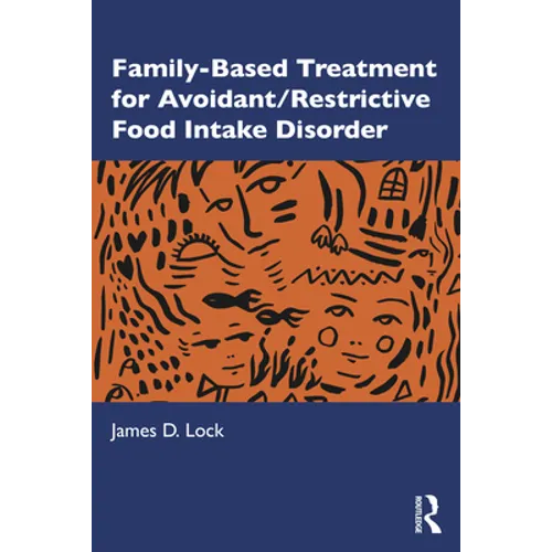 Family-Based Treatment for Avoidant/Restrictive Food Intake Disorder