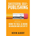 How to sell a book on Amazon and live off it!: step-by-step guide to selling a book on Amazon