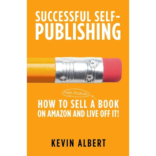 How to sell a book on Amazon and live off it!: step-by-step guide to selling a book on Amazon