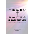 He Tore the Veil: Revealing a Relationship with the Living God across the Bible