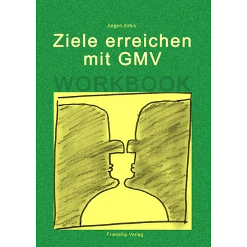 Ziele erreichen mit GMV - Workbook
