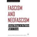 Fascism and Neofascism: Critical Writings on the Radical Right in Europe