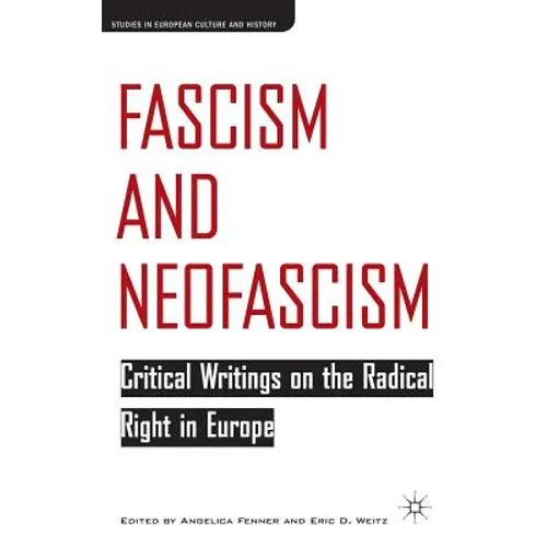 Fascism and Neofascism: Critical Writings on the Radical Right in Europe