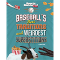 Baseball's Best Traditions and Weirdest Superstitions