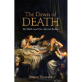 The Dawn of Death: The Bible and Our Mortal Bodies