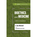Bioethics and Medicine: A Short Companion