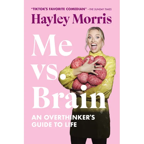 Me vs. Brain: An Overthinker's Guide to Life