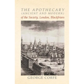 The Apothecary (Ancient and Modern) of the Society, London, Blackfriars