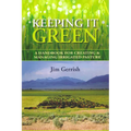 Keeping It Green: A Handbook for Creating & Managing Irrigated Pasture