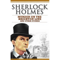 Sherlock Holmes - Murder on the Brighton Line and Other Stories