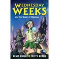 Wednesday Weeks and the Tower of Shadows