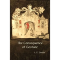 The Consequence of Gesture