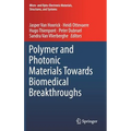 Polymer and Photonic Materials Towards Biomedical Breakthroughs