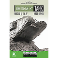 The Infantry Tank M I, IV, V: 1916-1918