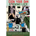 Cook Your Own Fucking Life: Vegan Comfort Food Recipes to Feed Yourself and Build Community