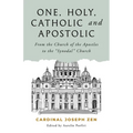 One, Holy, Catholic, and Apostolic: From the Church of the Apostles to the "Synodal" Church