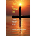 Light at Evening Time: A Book of Support and Strength for the Aged