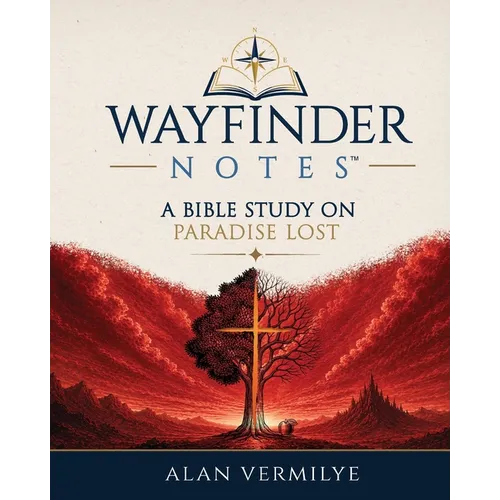 Wayfinder Notes: A Bible Study on Paradise Lost