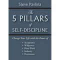 The 5 Pillars of Self-Discipline