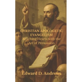 Christian Apologetic Evangelism: Reaching Hearts with the Art of Persuasion
