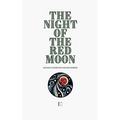 The Night of the Red Moon: Bilingual Esperanto-English Stories