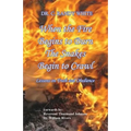 When the Fire Begins to Burn the Snakes Begin to Crawl