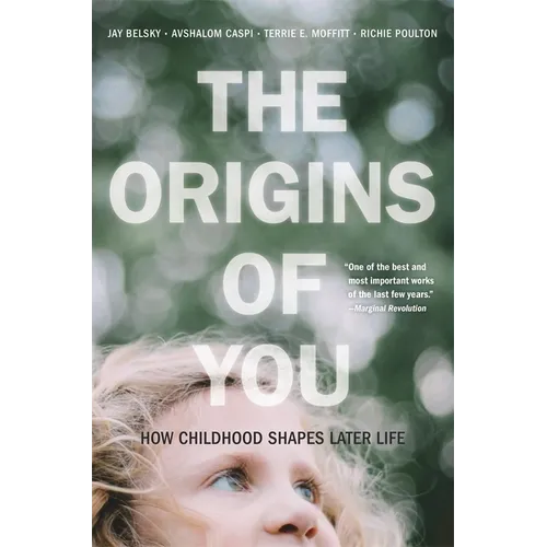 The Origins of You: How Childhood Shapes Later Life