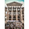 Unequal Lessons: School Diversity and Educational Inequality in New York City