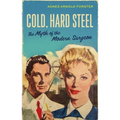 Cold, Hard Steel: The Myth of the Modern Surgeon