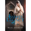 Isaiah's Legacy: A Novel of Prophets and Kings