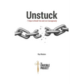 UNSTUCK 7 Steps to Break Free and Live Courageously