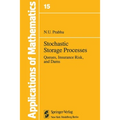 Stochastic Storage Processes: Queues, Insurance Risk and Dams
