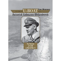 German U-Boat Ace Heinrich Lehmann-Willenbrock: The Patrols of U-96 in World War II