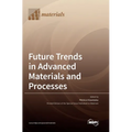 Future Trends in Advanced Materials and Processes