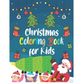 Christmas Coloring Book for Kids: : A holiday coloring book with unique pages - Christmas 50 beautiful coloring pages