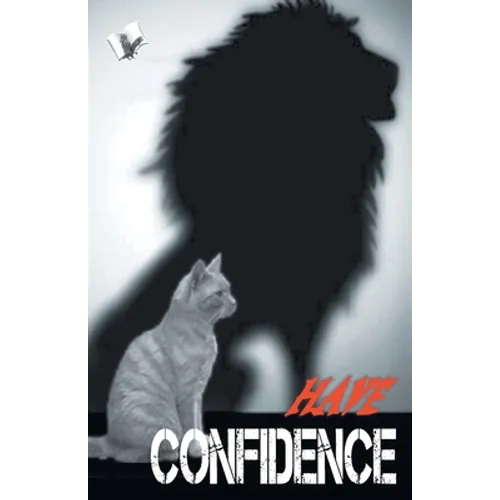 Have Confidence