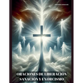 Oraciones de Liberación, Sanación y Exorcismo