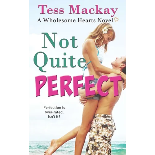 Not Quite Perfect: A Sweet Challenge High YA Romance